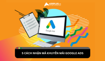 Cách nhận mã khuyến mãi Google Ads