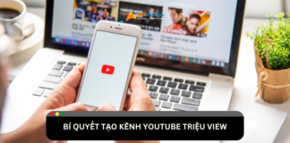 Bí quyết tạo kênh Youtube triệu view