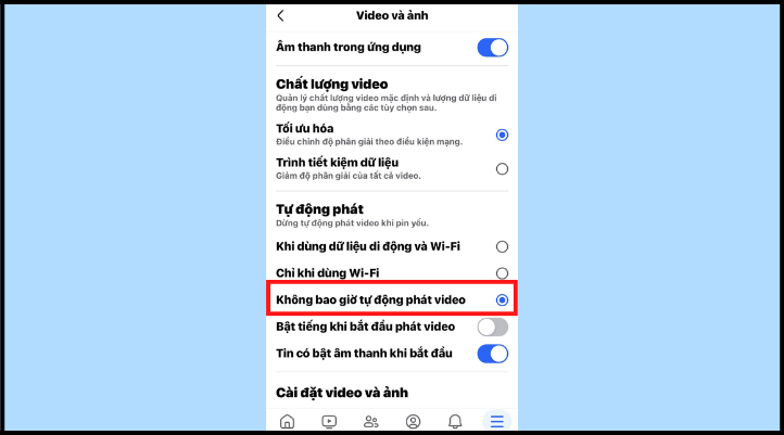 Chọn Không bao giờ tự động phát video là hoàn tất