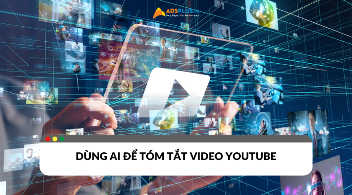 Tóm tắt video Youtube bằng AI