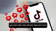 Giải pháp cho video triệu view với web tăng tim TikTok