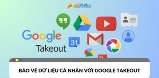 Bảo vệ dữ liệu cá nhân với Google Takeout