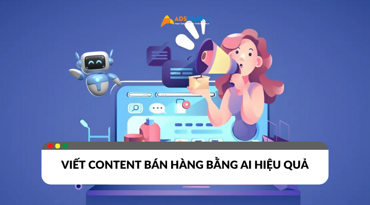 Quy trình cách viết content bán hàng bằng công cụ AI 