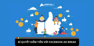 Cách kiếm tiền với Facebook Ad Break