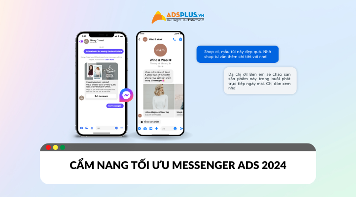 Cẩm nang tối ưu chiến dịch Messenger Ads mới 2024