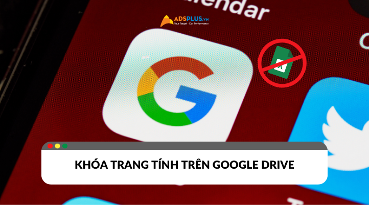 Bật mí cách khóa trang tính trên Google Drive siêu tiện lợi