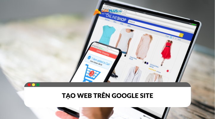 Cách tạo web trên Google Site cực đơn giản