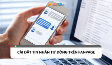 Cài đặt tin nhắn tự động trên fanpage chỉ trong vài bước