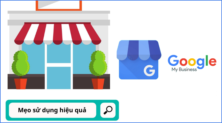 Mẹo sử dụng Google doanh nghiệp hiệu quả