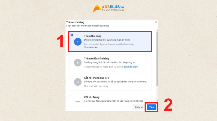 Chọn cách bạn muốn nhập thông tin để tạo cửa hàng trên Fanpage và nhấn Tiếp