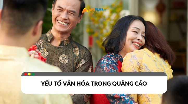 Làm thế nào để khai thác yếu tố văn hóa trong quảng cáo?