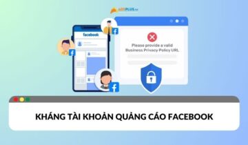 Mẹo kháng tài khoản quảng cáo Facebook