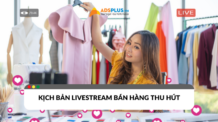 Cách viết kịch bản livestream thu hút