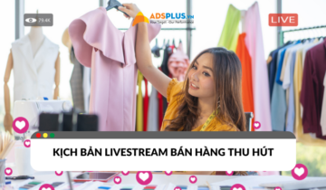 Cách viết kịch bản livestream thu hút