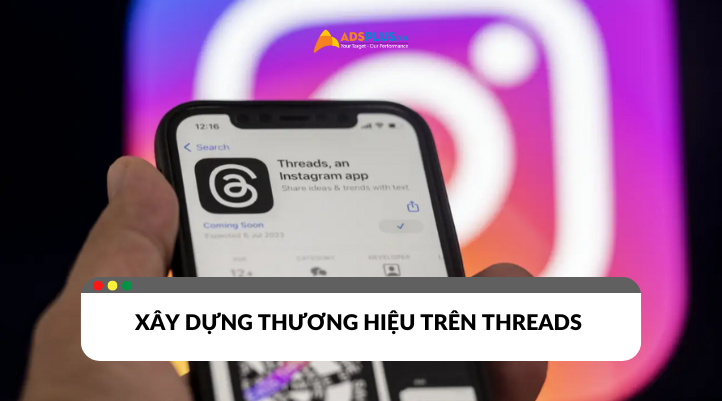 Xây dựng thương hiệu doanh nghiệp trên Threads Instagram