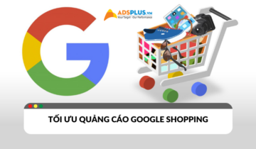 Mẹo tối ưu quảng cáo Google Shopping