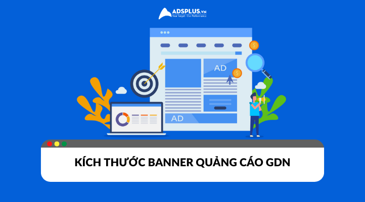 Kích thước banner quảng cáo GDN hiển thị hình ảnh tốt