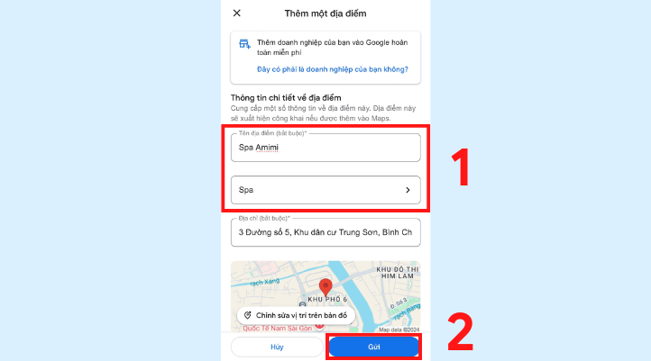 Bước tiếp theo trong cách ghim vị trí trên Google Map bằng điện thoại là điền các thông tin doanh nghiệp và chọn nút Gửi màu xanh ở dưới cùng