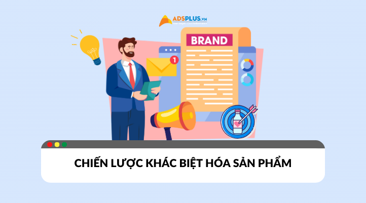 Chiến lược khác biệt hóa sản phẩm có ý nghĩa như thế nào?