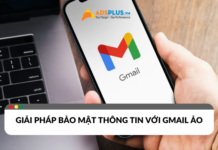 Giải pháp bảo mật thông tin với Gmail ảo