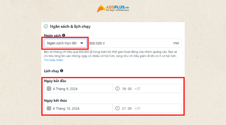 Bước 6: Chọn ngân sách trọn đời và khưng thời gian chạy quảng cáo chiến dịch livestream.