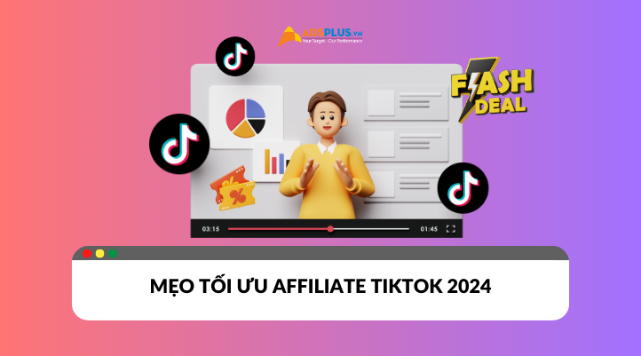 Mẹo tối ưu Affiliate TikTok mới năm 2024