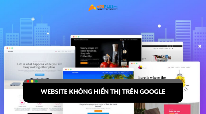 Nguyên nhân website không hiển thị trên Google và bí quyết khắc phục