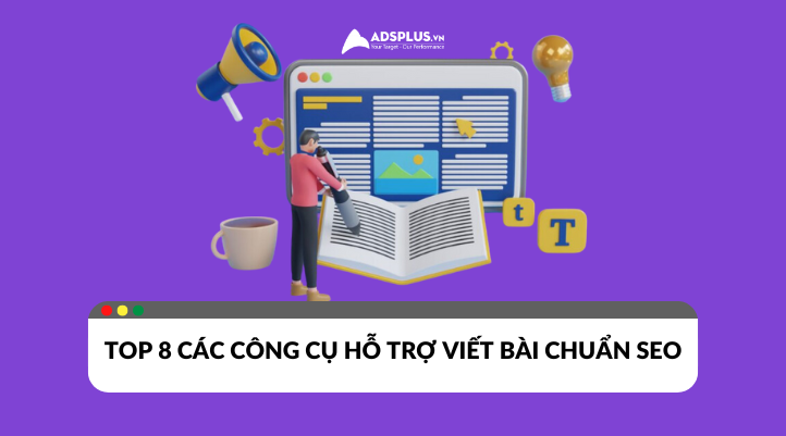 Công cụ hỗ trợ viết bài chuẩn SEO chất lượng và hiệu quả hiện nay