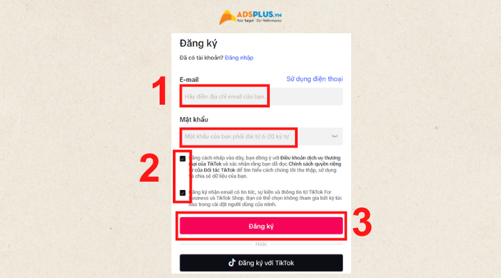 Bước 2: Nhập Email mật khẩu và đồng ý với điều khoản của TikTok sau đó nhấn Đăng ký.