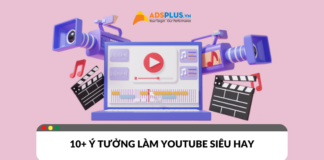 Ý tưởng xây dựng kênh Youtube thành công