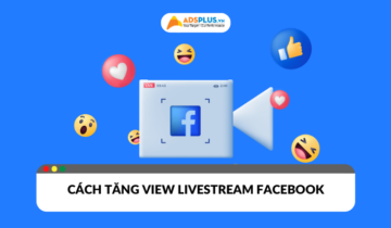 Một số cách tăng view khi livestream trên Facebook