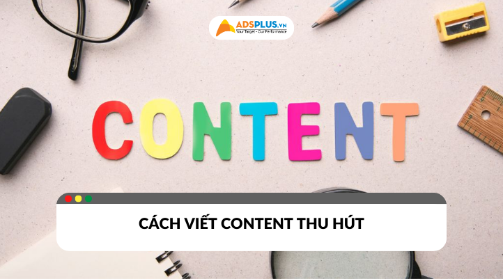 Bí quyết viết content thu hút