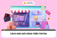 Cách xem giỏ hàng trên TikTok nhanh chóng