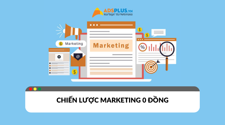 Xây dựng chiến lược Marketing 0 đồng hiệu quả