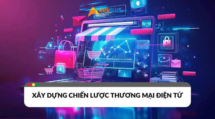 Tầm quan trọng của chiến lược thương mại điện tử