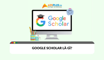 Tìm hiểu Google Scholar là gì