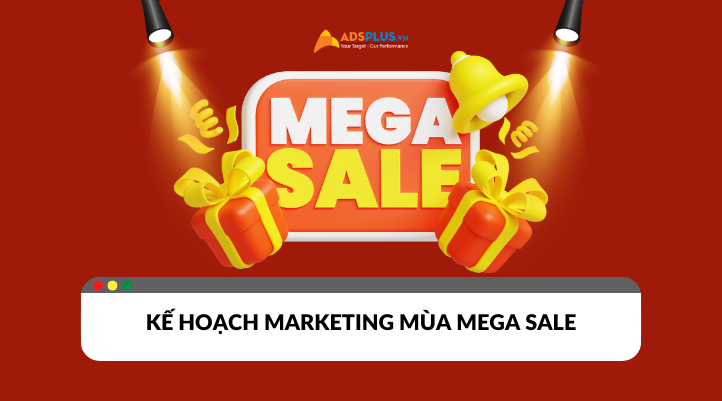 Kế hoạch Marketing mùa Mega Sale TikTok