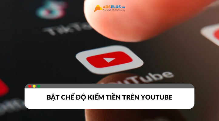 Lợi ích và cách bật chế độ kiếm tiền trên Youtube