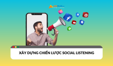 Các bước xây dựng chiến lược Social Listening