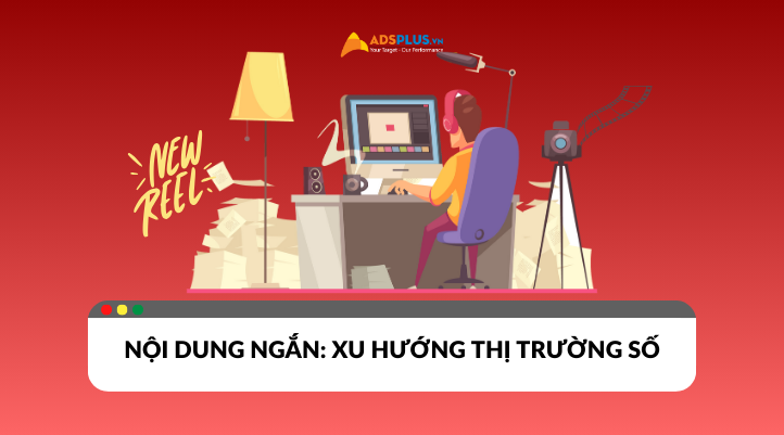 Vì sao nội dung ngắn chiếm lĩnh xu hướng thị trường truyền thông?
