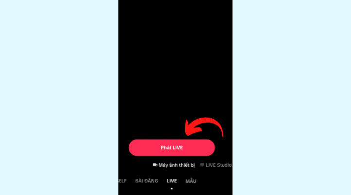 Nhấn Phát LIVE để bắt đầu livestream