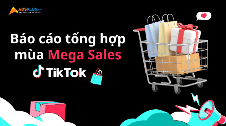 Cẩm nang TikTok Mega Sales