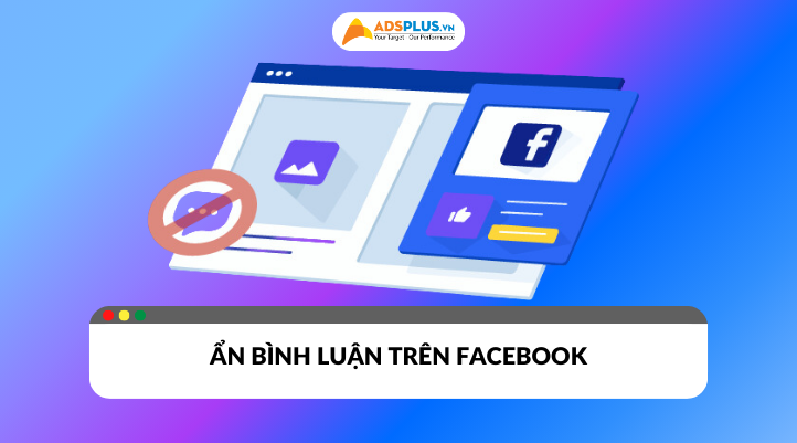 Hướng dẫn 3 cách ẩn bình luận trên Facebook đơn giàn