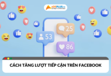 Xu hướng và chiến lược tăng lượt tiếp cận trên Facebook