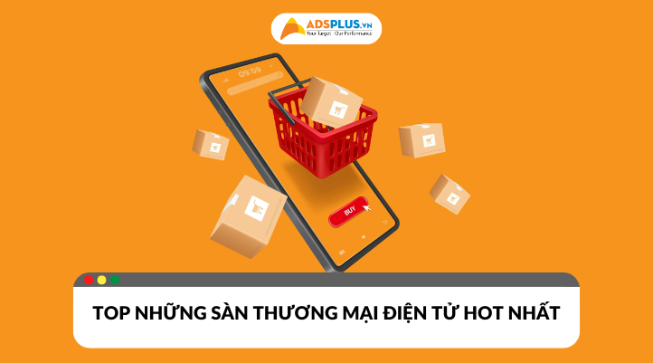 Tổng hợp những sàn thương mại điện tử phổ biến