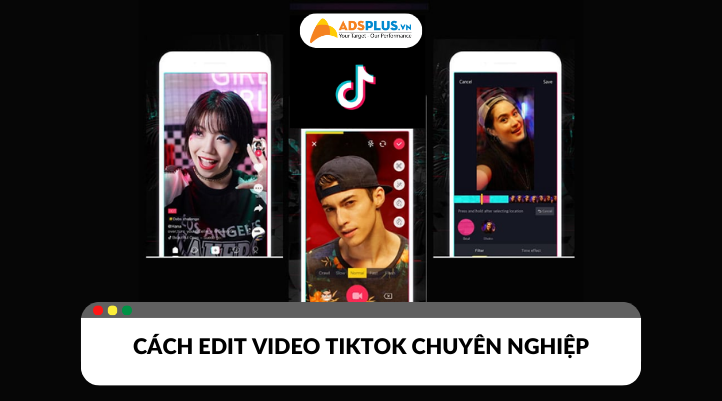 Hướng dẫn cách edit video TikTok chuyên nghiệp