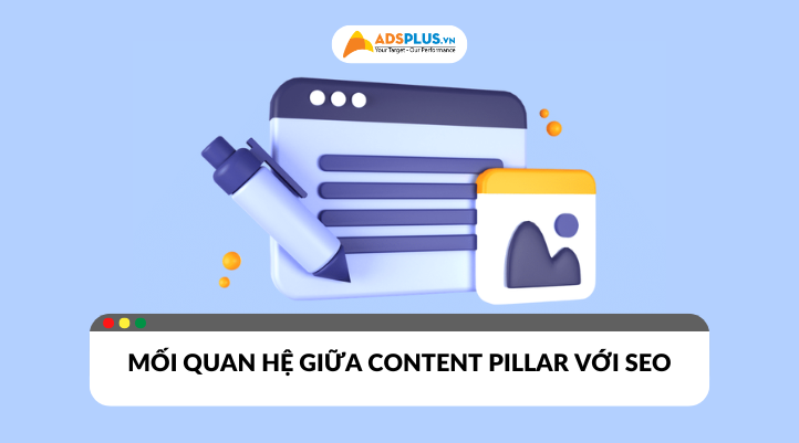 Mối quan hệ giữa content pillar và SEO