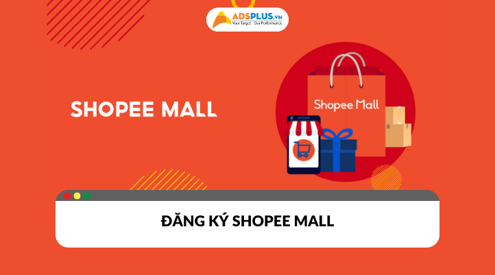 Lợi ích và điều kiện để đăng ký Shopee mall nâng cao hình ảnh thương hiệu