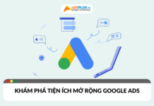 Khám phá sức mạnh của tiện ích mở rộng Google Ads