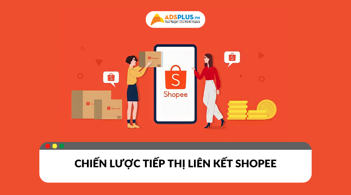 Xây dựng chiến lược tiếp thị liên kết Shopee hiệu quả